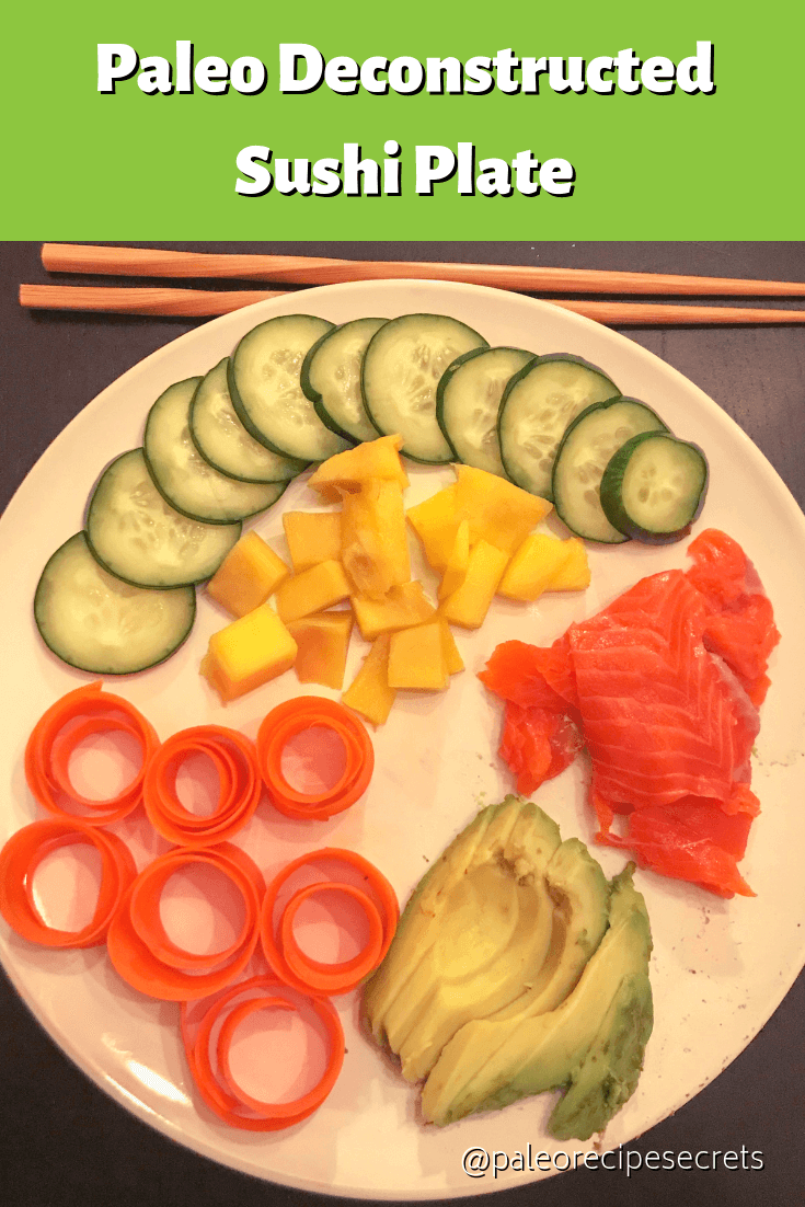 Paleo Deconstructed Sushi Plate